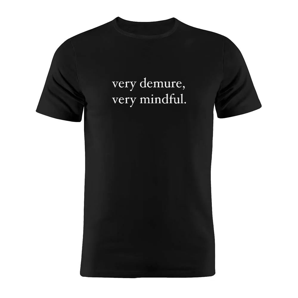 100% Cotton Unisex T Shirt Very Demure Very Mindful Tee